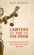 Cover of Lawyers for the Poor: Legal Advice, Voluntary Action and Citizenship in England, 1890-1990