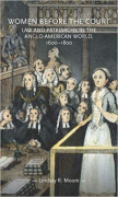 Cover of Women Before the Court: Law and Patriarchy in the Anglo-American World, 1600&#8211;1800