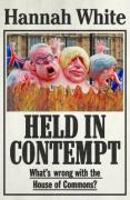 Cover of Held in Contempt: What's Wrong With the House of Commons?