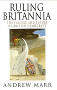 Cover of Ruling Britania: The Failure and Future of British Democracy