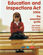 Cover of Education and Inspections Act 2006: The Essential Guide