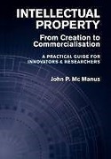 Cover of Intellectual Property: From Creation to Commercialisation