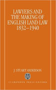 Cover of Lawyers and the Making of English Land Law, 1832-1940
