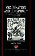 Cover of Combination and Conspiracy: A Legal History of Trade Unionism 1721-1906