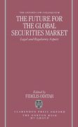 Cover of The Future for the Global Securities Market - Legal and Regulatory Aspects