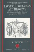 Cover of Lawyers, Legislators and Theorists: Developments in English Criminal Jurisprudence 1800-1957