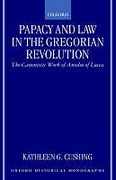 Cover of Papacy and Law in the Gregorian Revolution:  The Canonistic Work of Anselm of Lucca