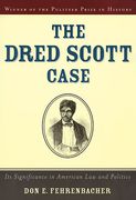 Cover of The Dred Scott Case: Its Significance in American Law and Politics