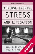 Cover of A Physician's Guide: Adverse Events, Stress and Litigation (eBook)