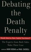Cover of Debating the Death Penalty: Should America Have Capital Punishment?