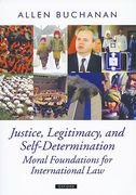 Cover of Justice, Legitimacy, and Self-Determination: Moral Foundations for International law