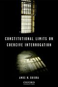Cover of Constitutional Limits on Coercive Interrogation