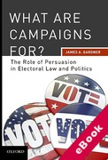 Cover of What are Campaigns For? The Role of Persuasion in Electoral Law and Politics (eBook)