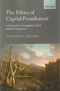 Cover of The Ethics of Capital Punishment: A Philosophical Investigation of Evil and Its Consequences