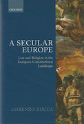 Cover of A Secular Europe: Law and Religion in the European Constitutional Landscape