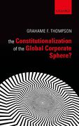 Cover of The Constitutionalization of the Global Corporate Sphere