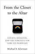Cover of From the Closet to the Altar: Courts, Backlash, and the Struggle for Same-Sex Marriage