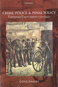 Cover of Crime, Police, and Penal Policy: European Experiences 1750-1940