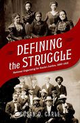 Cover of Defining the Struggle: National Racial Justice Organizing, 1880-1915