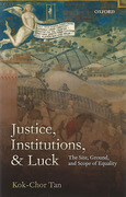 Cover of Justice, Institutions, and Luck: The Site, Ground, and Scope of Equality