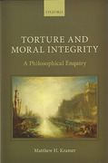Cover of Torture and Moral Integrity: A Philosophical Enquiry