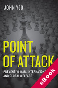 Cover of Point of Attack: Preventive War, International Law, and Global Welfare (eBook)