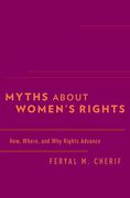 Cover of Myths About Women's Rights: How, Where, and Why Rights Advance