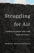Cover of Struggling for Air: Power Plants and the "War on Coal"
