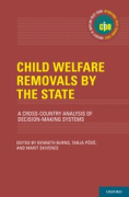Cover of Child Welfare Removals by the State: A Cross-Country Analysis of Decision-Making Systems