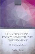 Cover of Constitutional Policy in Multilevel Government: The Art of Keeping the Balance