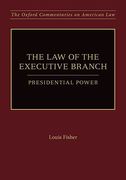 Cover of The Law of the Executive Branch: Presidential Power