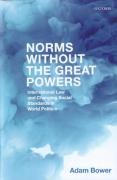 Cover of Norms Without the Great Powers: International Law and Changing Social Expectations in World Politics