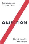 Cover of Objection: Disgust, Morality, and the Law