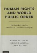 Cover of Human Rights and World Public Order: The Basic Policies of an International Law of Human Dignity