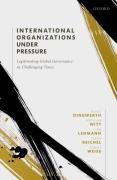 Cover of International Organizations under Pressure: Legitimating Global Governance in Challenging Times