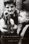 Cover of The Age of Culpability: Children and the Nature of Criminal Responsibility