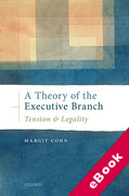 Cover of A Theory of the Executive Branch: Tension and Legality (eBook)