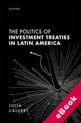 Cover of The Politics of Investment Treaties in Latin America (eBook)