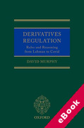 Cover of Derivatives Regulation: Rules and Reasoning from Lehman to Covid (eBook)