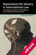 Cover of Reparations for Slavery in International Law: Transatlantic Enslavement, the Maangamizi, and the Making of International Law (eBook)
