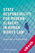 Cover of State Responsibility for Modern Slavery in Human Rights Law: A Right Not to Be Trafficked (eBook)