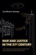 Cover of War and Justice in the 21st Century: A Case Study on the International Criminal Court and its Interaction with the War on Terror