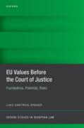 Cover of EU Values Before the Court of Justice: Foundations, Potential, Risks
