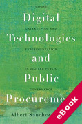 Cover of Digital Technologies and Public Procurement: Gatekeeping and Experimentation in Digital Public Governance (eBook)