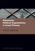 Cover of Palestinian Political Organizations in Israeli Prisons