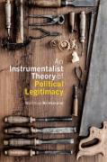 Cover of An Instrumentalist Theory of Political Legitimacy