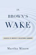 Cover of In Brown's Wake: Legacies of America's Educational Landmark