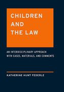Cover of Children and the Law: An Interdisciplinary Approach with Cases, Materials and Comments