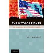 Cover of The Myth of Rights: The Purposes and Limits of Constitutional Rights