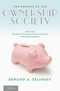 Cover of The Origins of the Ownership Society: How the Defined Contribution Paradigm Changed America